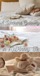 weekend getaway in McKinney TX
