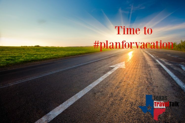 #planforvacation, vacation, travel, TexasTravel, travelTexas