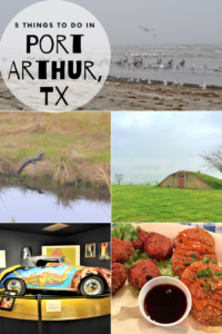 5 Things to do in Port Arthur Texas