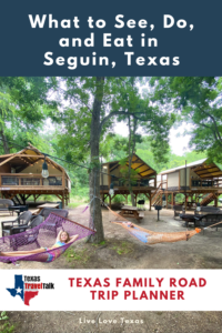 What to See Do and Eat in Seguin Texas