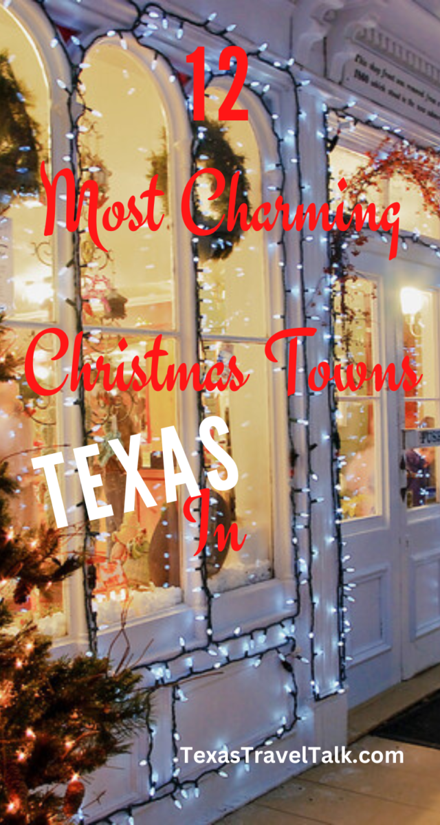 12 Most Charming Christmas Towns In Texas (2023)