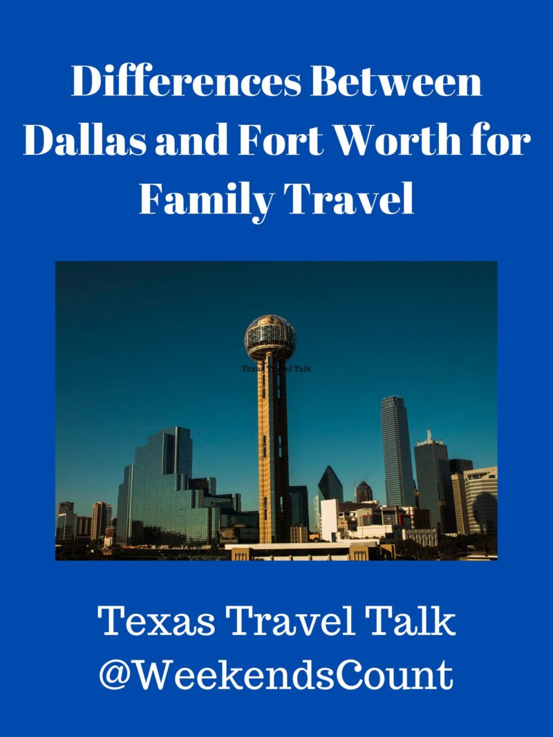 Difference between Dallas and Fort Worth for Family Travel