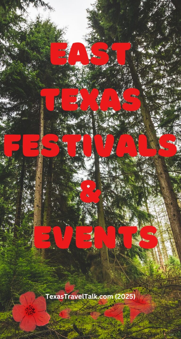 East Texas Festivals & Events in 2025 Texas Travel Talk